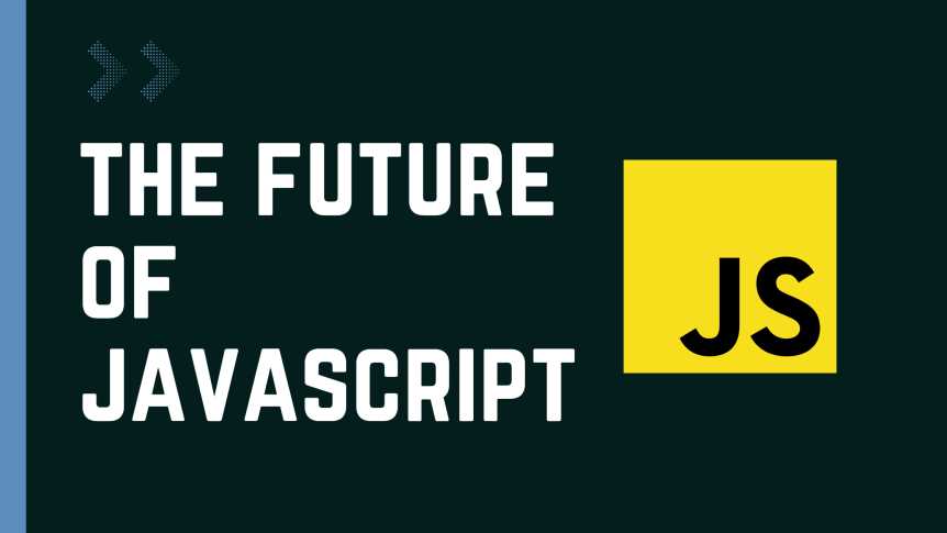 What does the future of JavaScript look like?