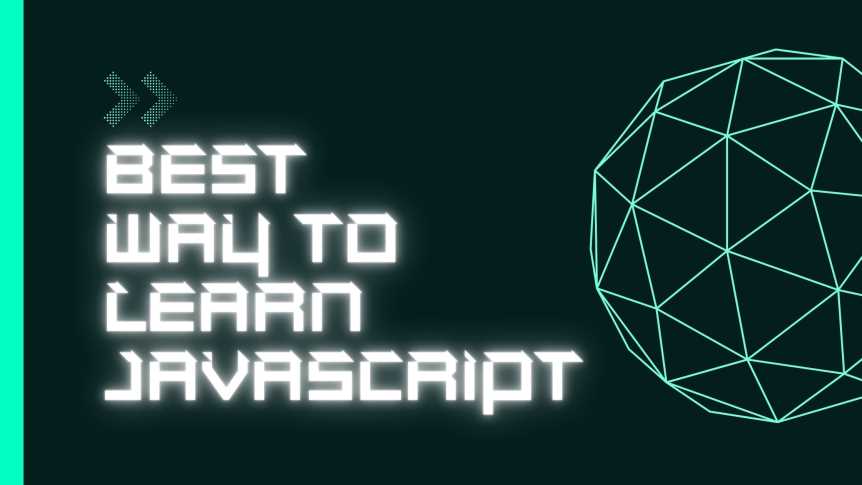 What is the best way to learn JavaScript?