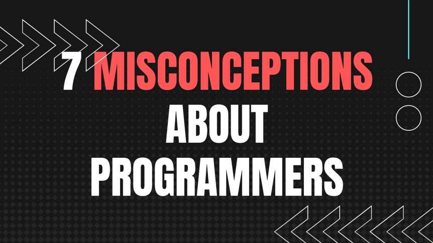 7 misconceptions about being a programmer
