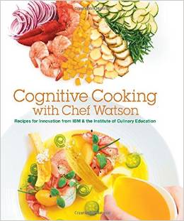 Cognitive Cooking With Chef Watson