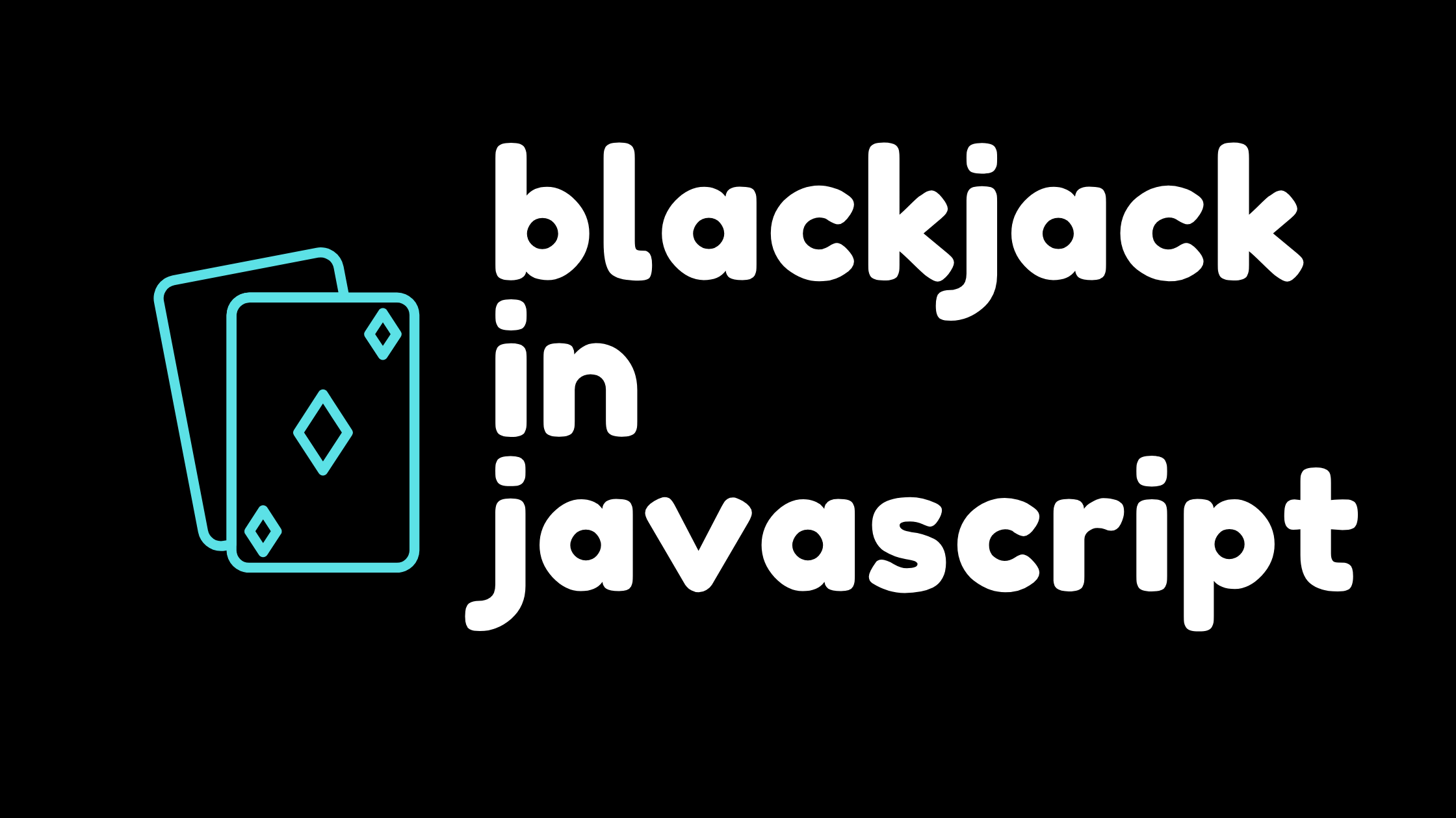 How To Code Blackjack Using JavaScript