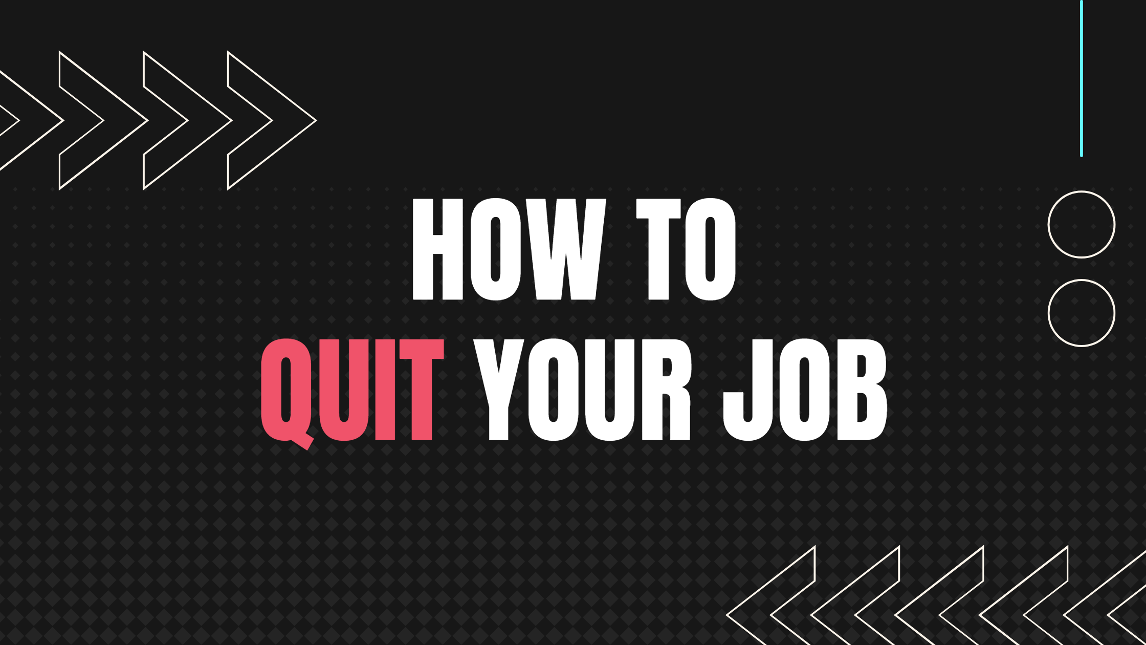 How to quit your job and feel good about it