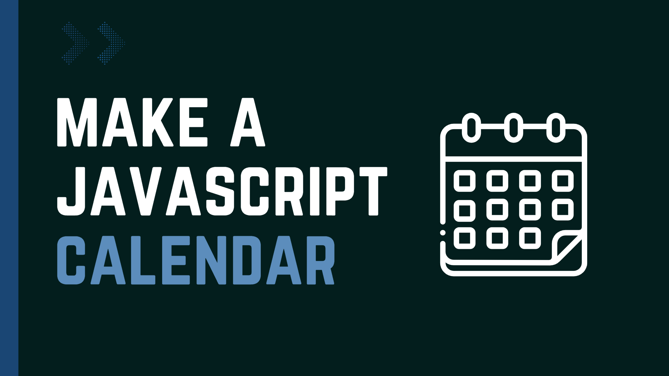 Coding A Calendar In JavaScript: Part 2