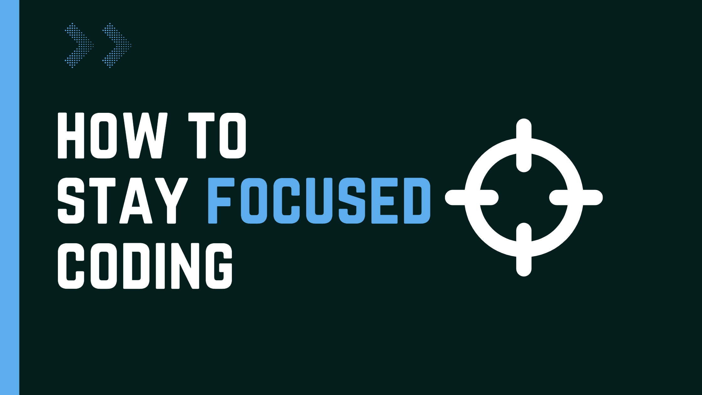 How to stay focused when coding