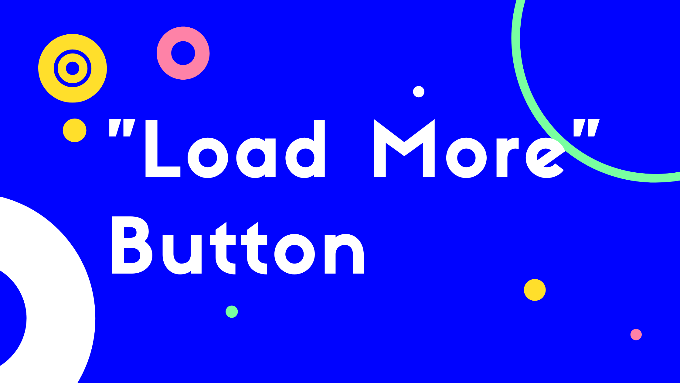 How to implement a "Load More" button in JavaScript
