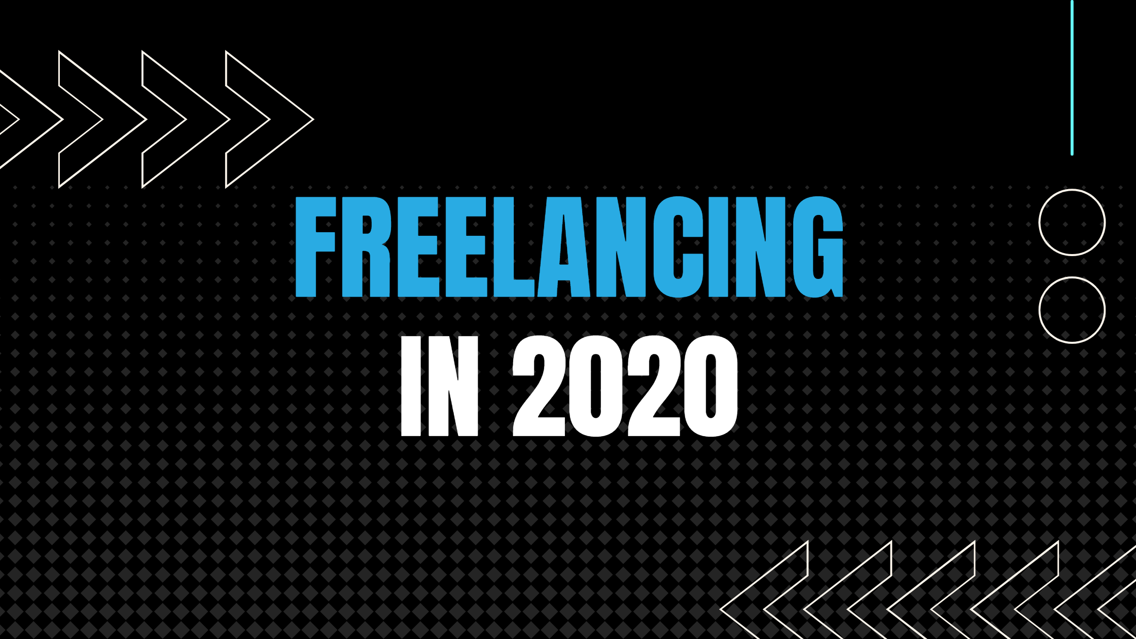 What freelancing in 2020 might look like