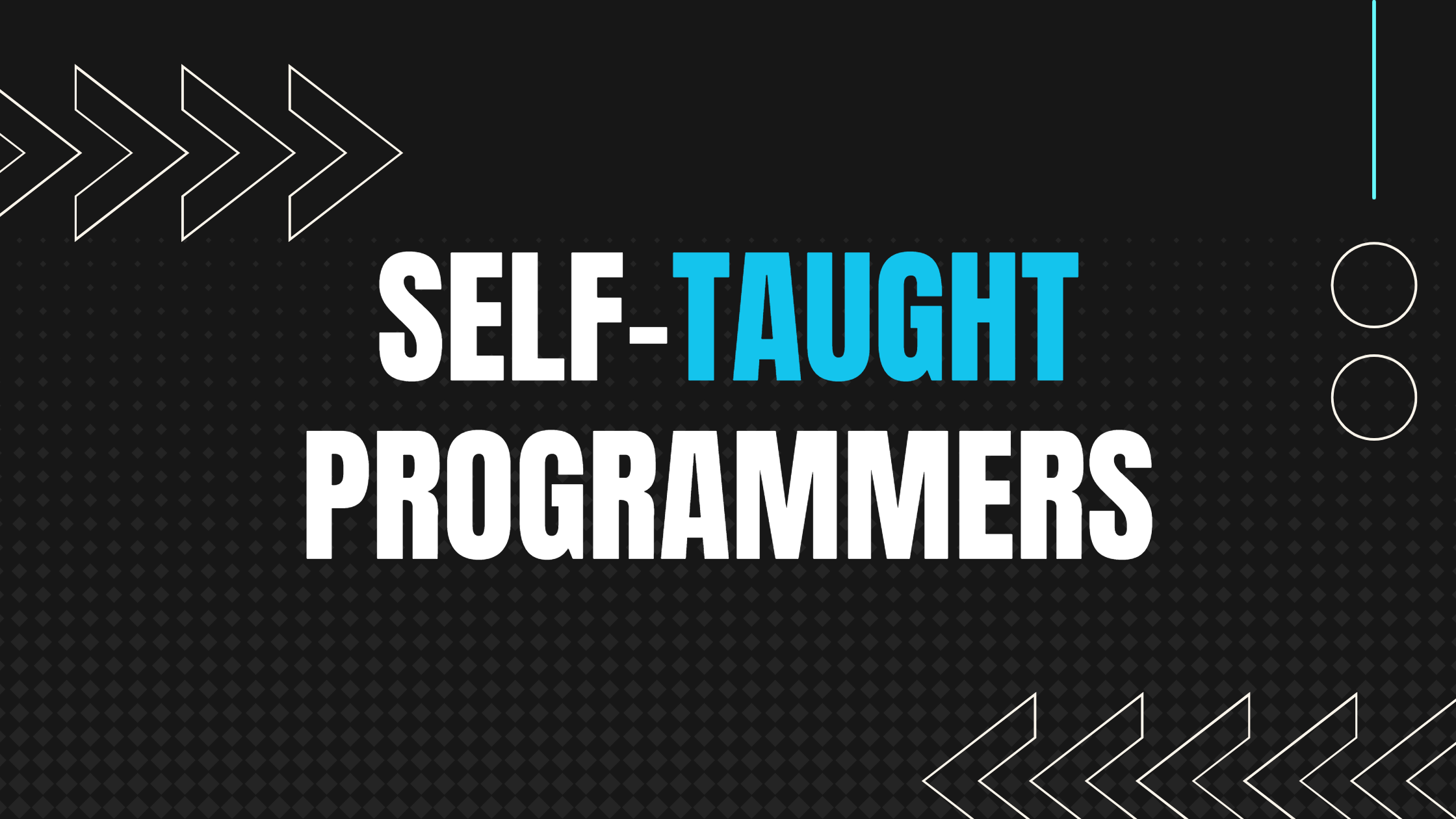 3 tips for the self-taught programmer