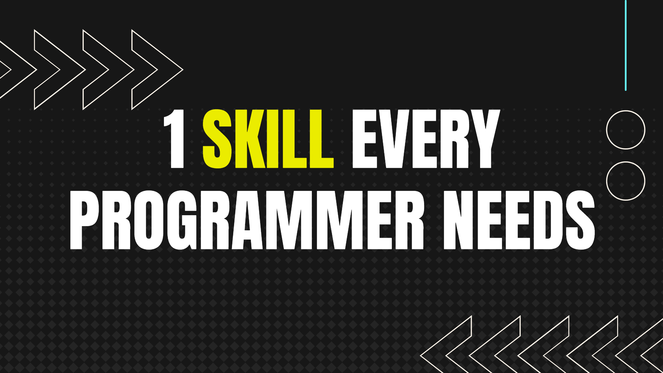 The one skill that every junior programmer needs to master