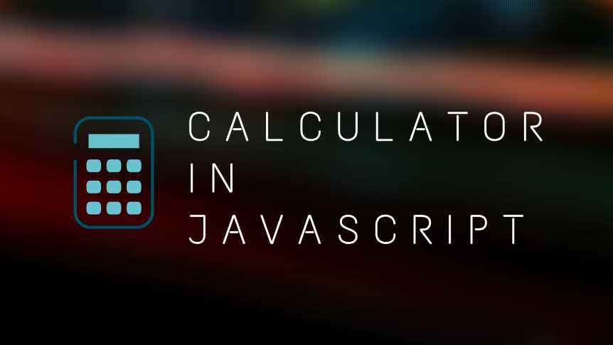 How to create a calculator in JavaScript