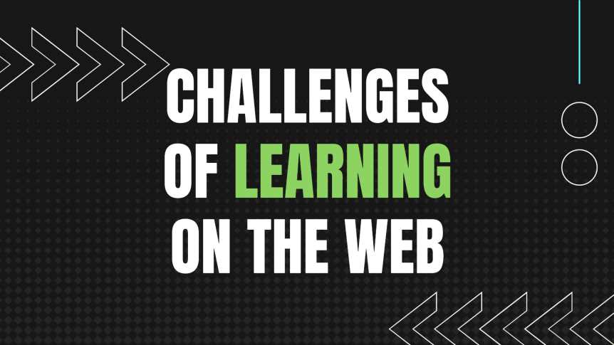 The challenge of learning something on the web