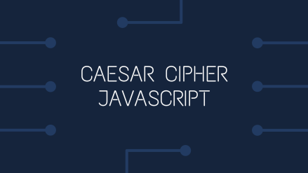 Implementing a Caesar Cipher in JavaScript