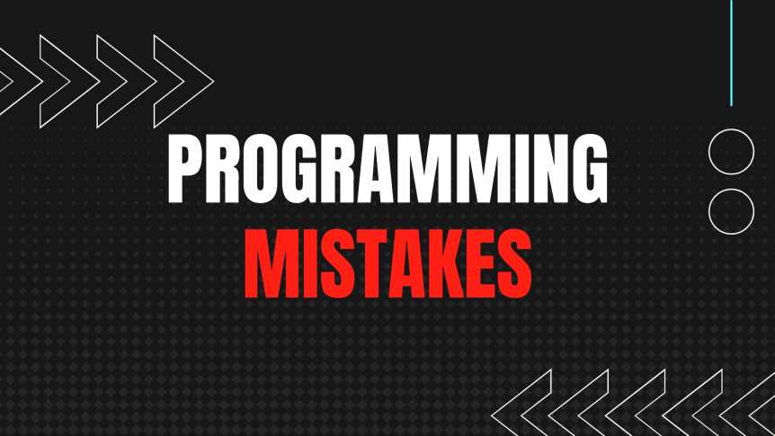 Mistakes I made at my first programming job