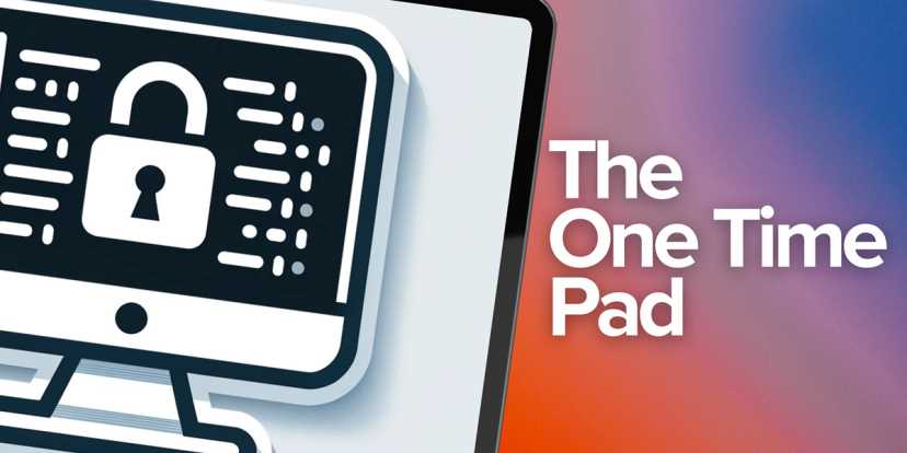 One-Time Pad: The Unbreakable Enigma in Cryptography's Arsenal