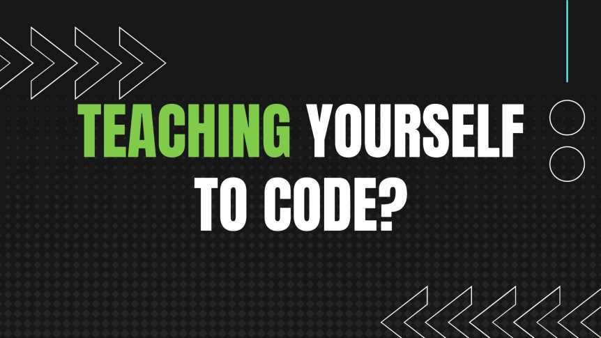 The truth about teaching yourself to code?