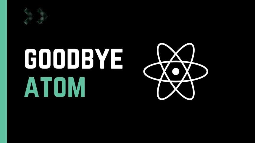 Goodbye Atom, hello VS Code