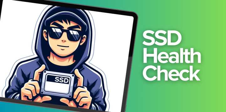How to check the health of your Solid State Drive (SSD) on Windows