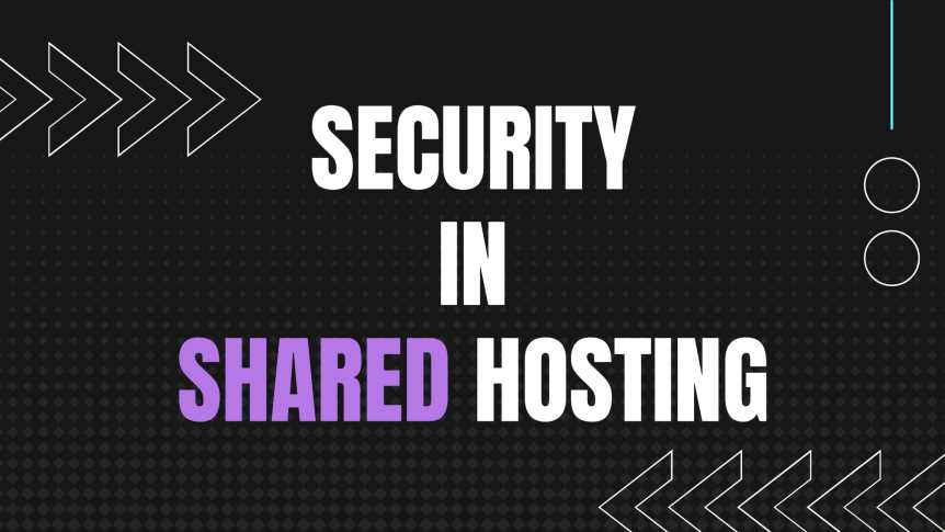 Taking A Look At Security In Shared Hosting