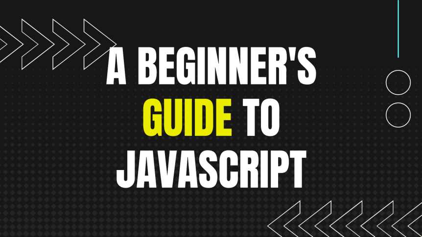 A Beginners Guide To JavaScript