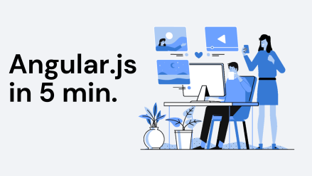 A Quick 5 Minute Guide To Angular JS
