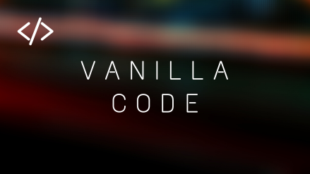 The benefits of coding in Vanilla JavaScript