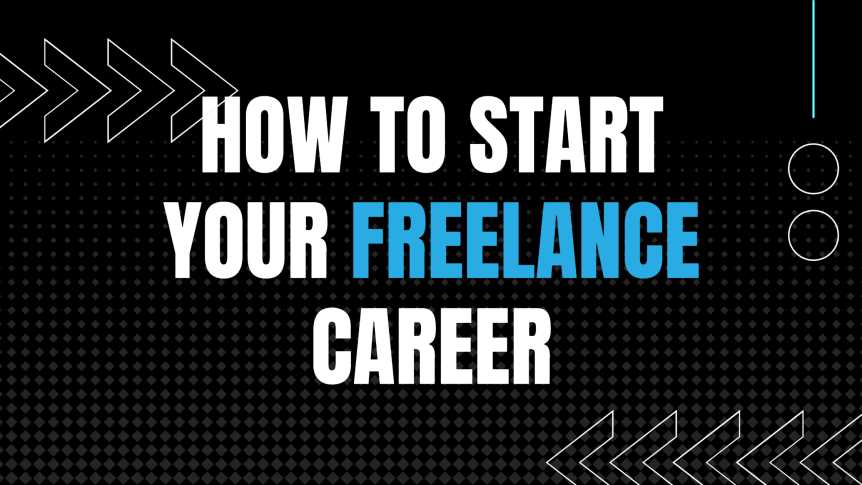 How to go about starting your freelancing career