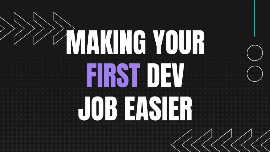 Making your first programming job easier