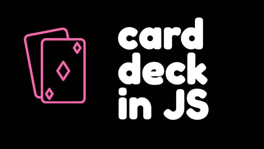 Coding A Card Deck In JavaScript
