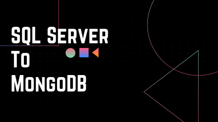 Converting SQL Server to MongoDB in 2021