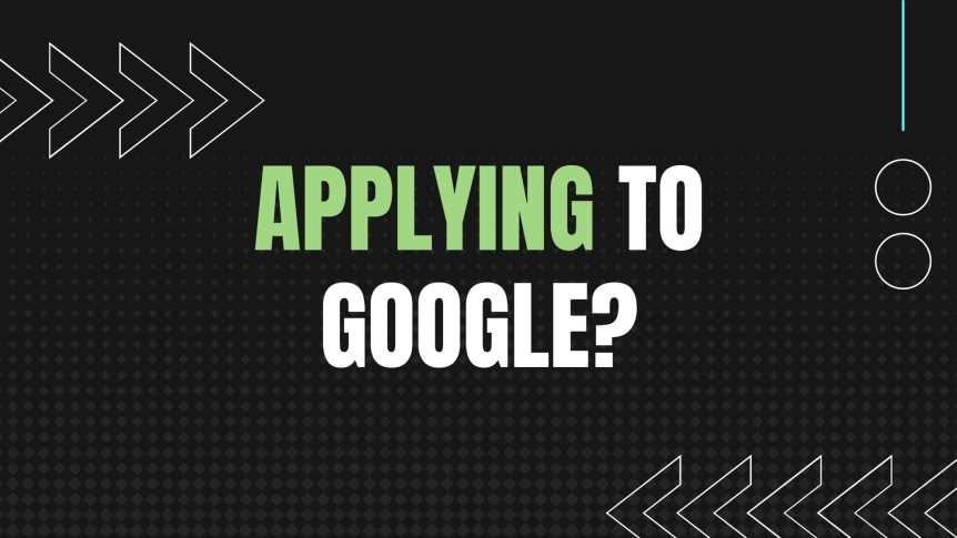 Should I apply to Google if I'm just starting out?