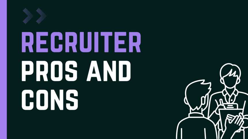 The Pros And Cons Of Working With Recruiters