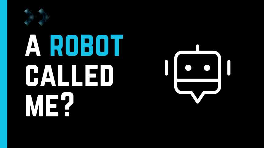 A robot called me last night, and I'm sort of okay with it